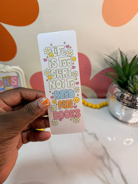 Life Is Too Short BookMark