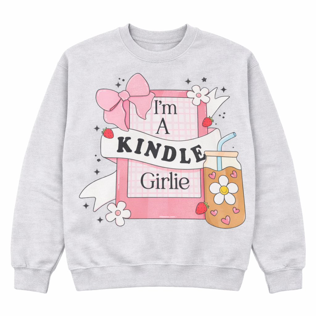 Im A Kindle Girlie Crewneck