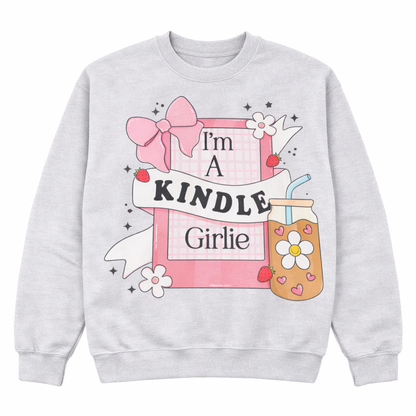 Im A Kindle Girlie Crewneck
