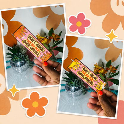 Don't Judge Me by my book cover bookmark