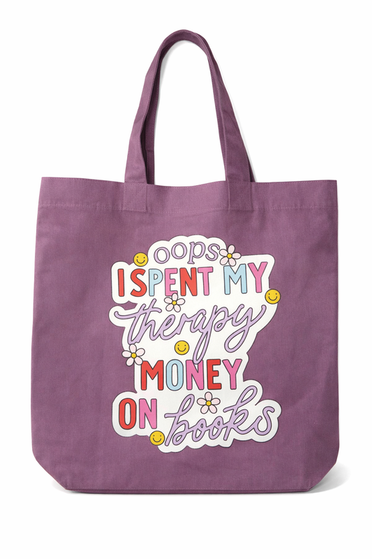 Spent my Therapy Money Tote