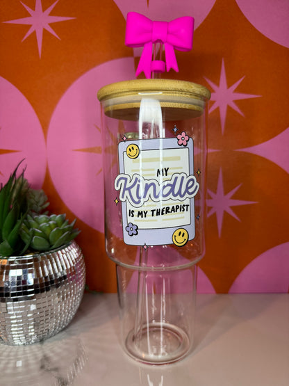 My Kindle Is My Therapist 40 O.Z Glass Tumbler