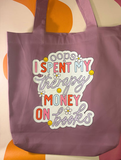 Spent my Therapy Money Tote