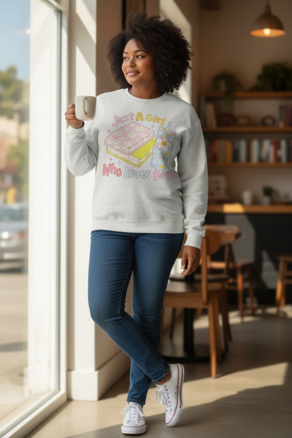 Just A Girl Who Loves Books Crewneck