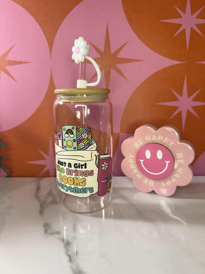 Just A Girl That Brings Books Everywhere 16 OZ Glass Cup