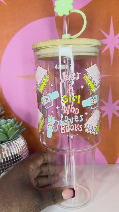 Just A Girl Who Loves Books 40 O.Z Glass Tumbler
